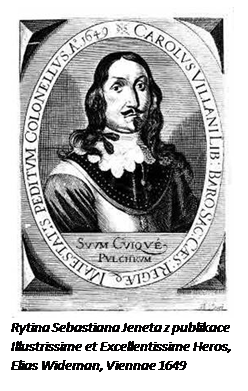 Textové pole:  
Rytina Sebastiana Jeneta z publikace 
Illustrissime et Excellentissime Heros, 
Elias Wideman, Viennae 1649
